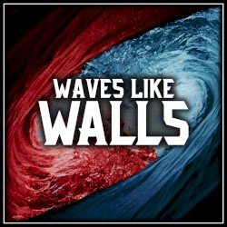 Waves Like Walls Cover