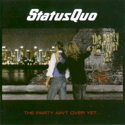 Status Quo – The Party Ain’t Over Yet Cover