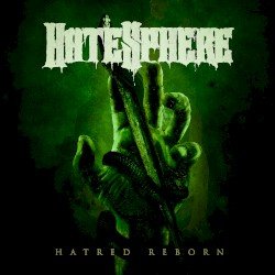 Hatesphere – Hatred Reborn Cover