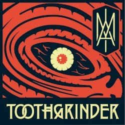 Toothgrinder – I Am Cover