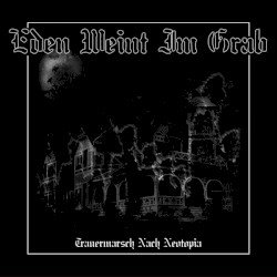 Eden Weint Im Grab – Trauermarsch nach Neotopia Cover
