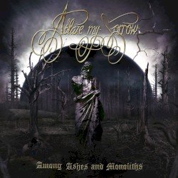Ablaze My Sorrow – Among Ashes and Monoliths Cover