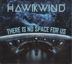 Hawkwind – There Is No Space for Us Cover