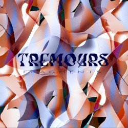 Tremours – Fragments Cover