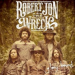 Robert Jon & The Wreck – Glory Bound Cover