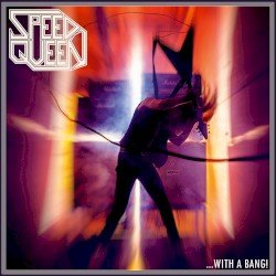 Speed Queen – … With a Bang! Cover