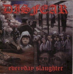 Disfear – Everyday Slaughter Cover