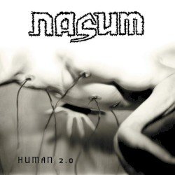 Nasum – Human 2.0 Cover