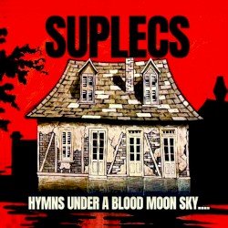 Suplecs – Hymns Under a Blood Moon Sky Cover