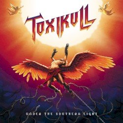 Toxikull – Under the Southern Light Cover