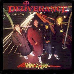 Deliverance – What a Joke Cover