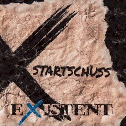 EXISTENT – Startschuss Cover