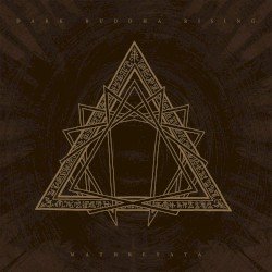 DARK BUDDHA RISING – Mathreyata Cover