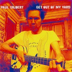 PAUL GILBERT – Get Out of My Yard Cover