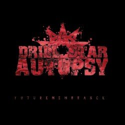 DRILL STAR AUTOPSY – Futuremembrance Cover