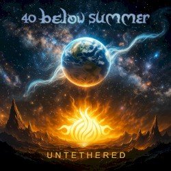 40 Below Summer – UNTETHERED Cover