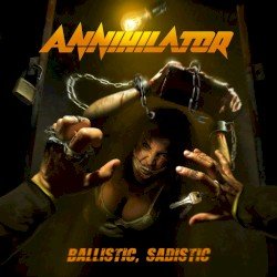 Annihilator – Ballistic, Sadistic Cover