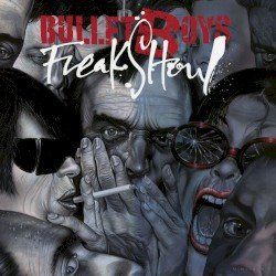 BULLETBOYS – Freakshow Cover