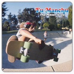 FU MANCHU – The Action Is Go Cover