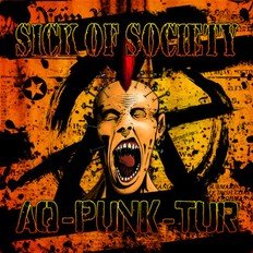Sick Of Society – AQ-PUNK-TUR Cover