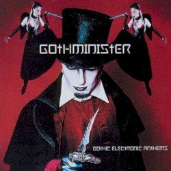 GOTHMINISTER – Gothic Electronic Anthems Cover