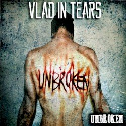 Vlad In Tears – Unbroken Cover