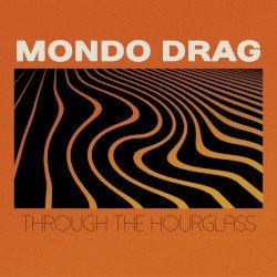 MONDO DRAG – Through the Hourglass Cover