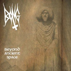 BONG – Beyond Ancient Space Cover