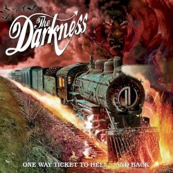 The Darkness – One Way Ticket to Hell …and Back Cover