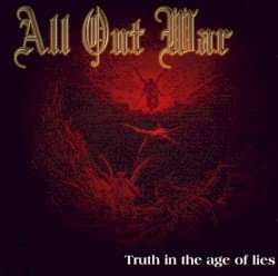 ALL OUT WAR – Truth In The Age Of Lies Cover
