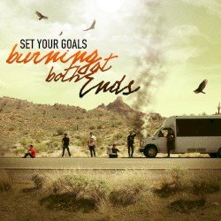 SET YOUR GOALS – Burning at Both Ends Cover