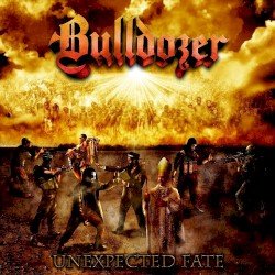 BULLDOZER – Unexpected Fate Cover