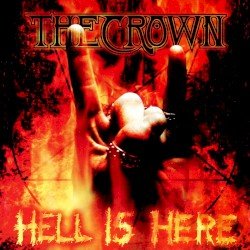 The Crown – Hell Is Here Cover