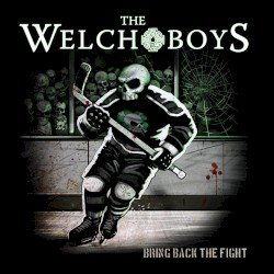 THE WELCH BOYS – Bring Back the Fight Cover