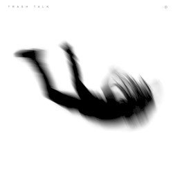 TRASH TALK – No Peace Cover