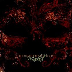 MACHINEMADE GOD – Masked Cover