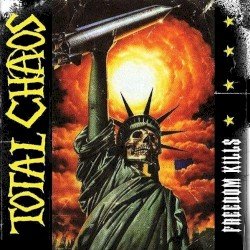 TOTAL CHAOS – Freedom Kills Cover
