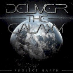 Deliver The Galaxy – Project Earth Cover
