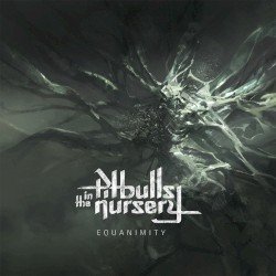 PITBULLS IN THE NURSERY – Equanimity Cover