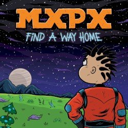 MXPX – Find a Way Home Cover