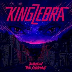 King Zebra – Between the Shadows Cover
