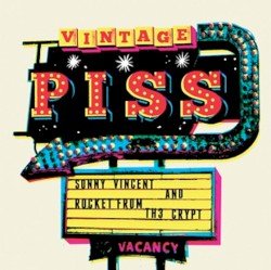 ROCKET FROM THE CRYPT – Vintage Piss Cover