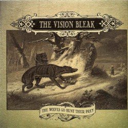The Vision Bleak – The Wolves Go Hunt Their Prey Cover