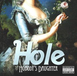 HOLE – Nobody’s Daughter Cover