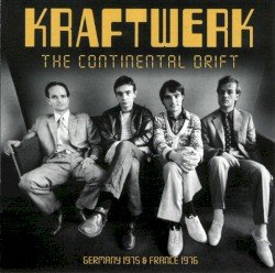 Kraftwerk – The Continental Drift Cover