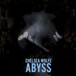 Chelsea Wolfe – Abyss Cover
