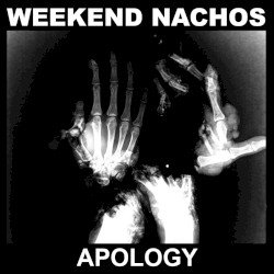 Weekend Nachos – Apology Cover