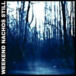 Weekend Nachos – Still Cover