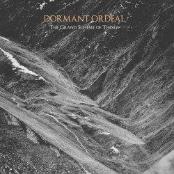 Dormant Ordeal – The Grand Scheme of Things Cover