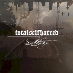 TotalSelfHatred – Solitude Cover
